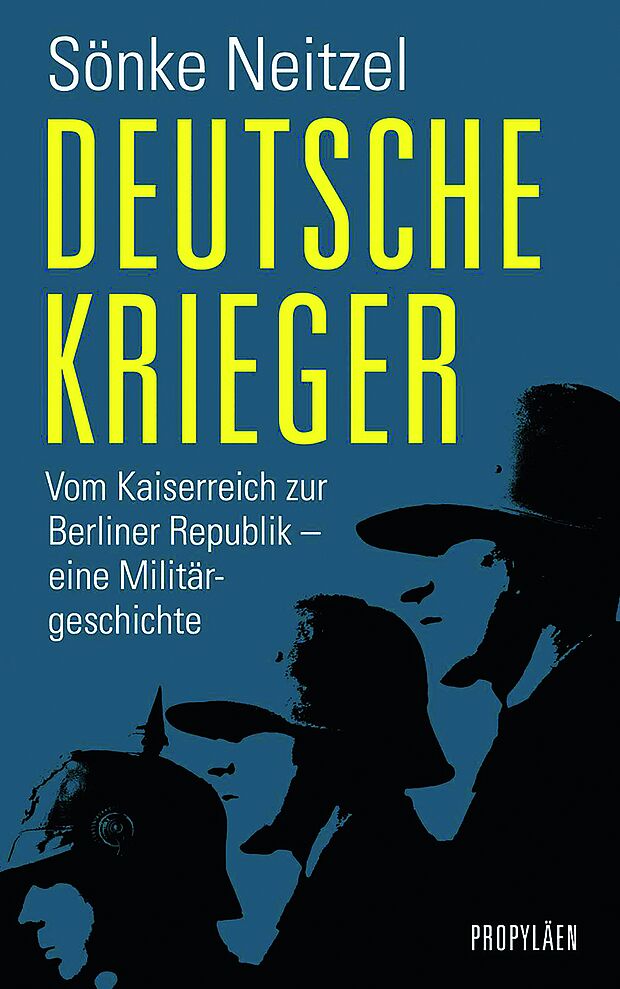 "Deutsche Krieger": Das neue Buch von Prof. Dr. Sönke Neitzel. 