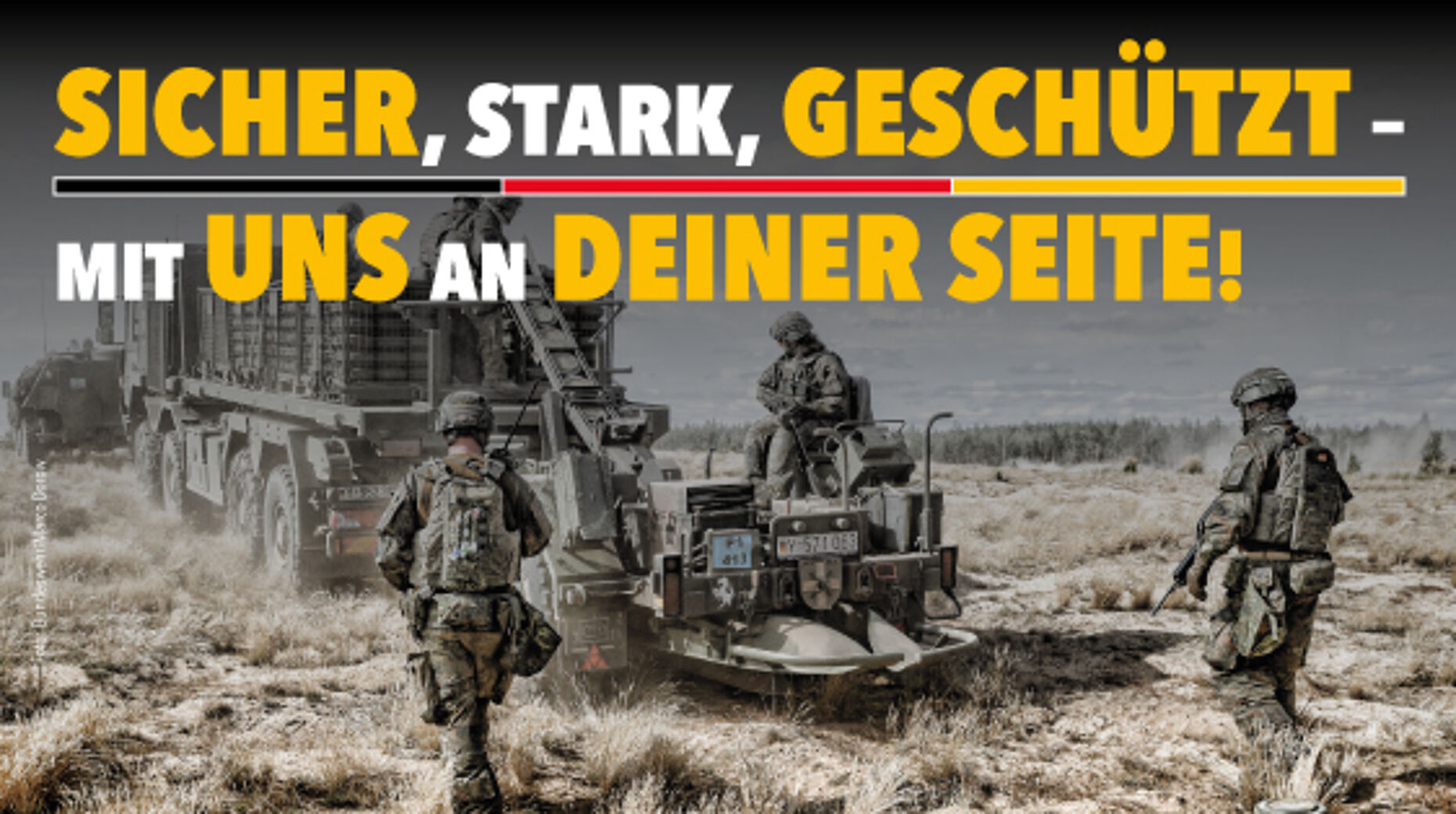 Sicher, stark, geschützt – mit uns an deiner Seite! Foto: Bundeswehr/Marco Dorow