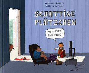 Die Soldaten und Veteranen Stiftung des DBwV ist Mitherausgeber des Kinderbuchs „Schattige Plätzchen – Mein Papa hat PTBS“