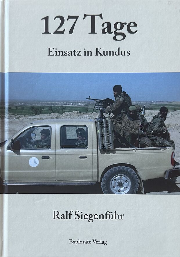 2024 erschien das Buch „127 Tage Einsatz in Kundus". Foto: privat
