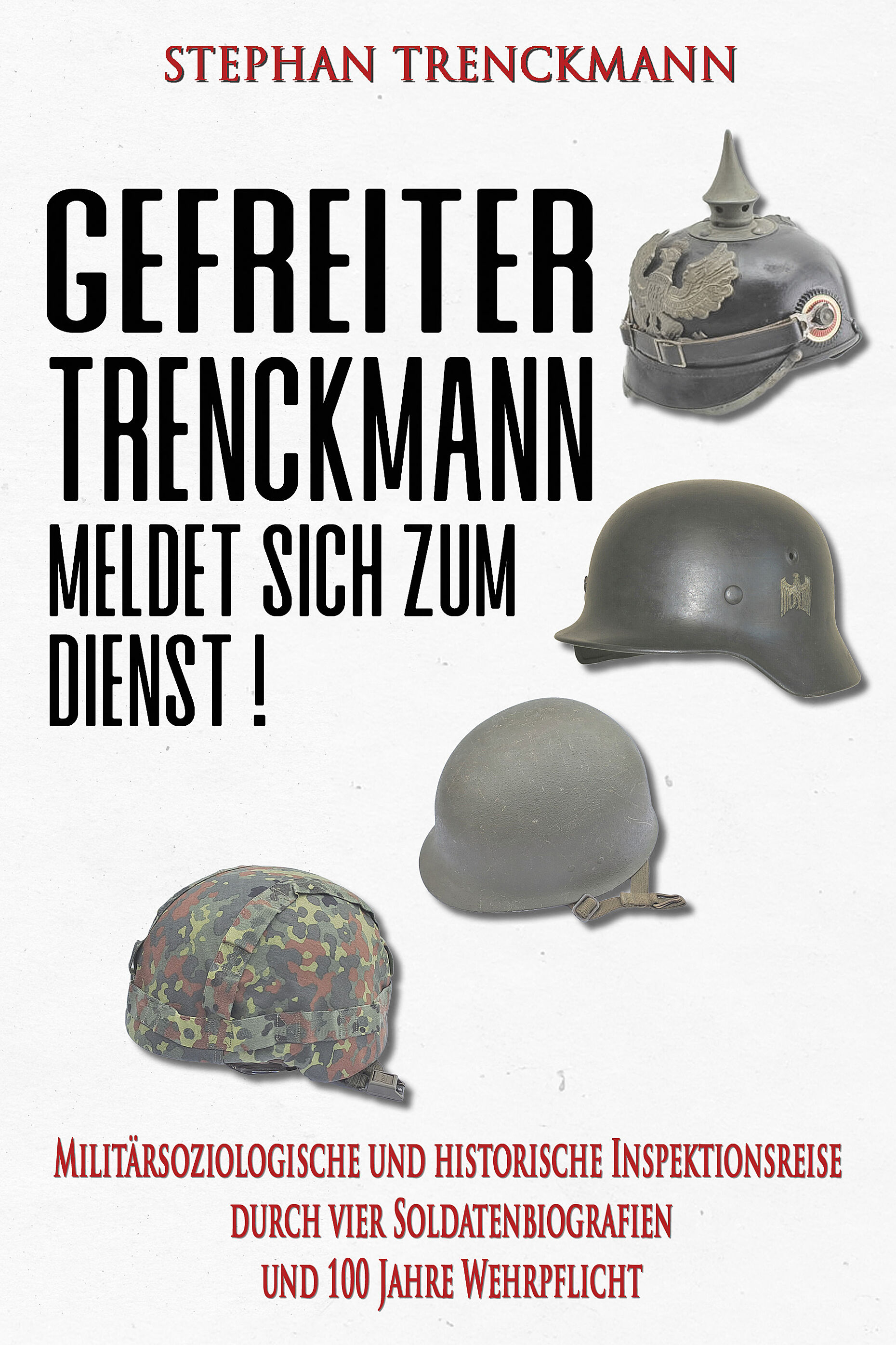 Stephan Trenckmann, Oberst d.R., hat das Buch über vier Generationen Wehrdienst in seiner Familie geschrieben. Foto: privat